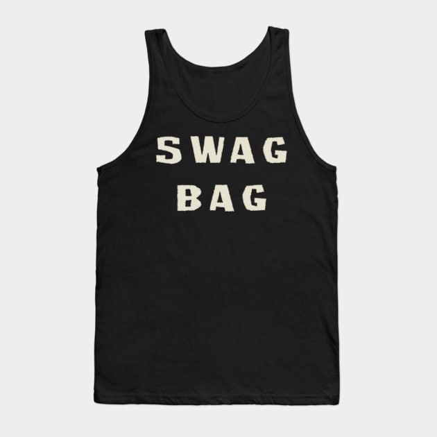 Swag Bag - For Bags That Swag - White Text Tank Top by SolarCross